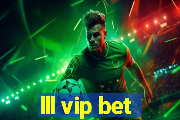 lll vip bet